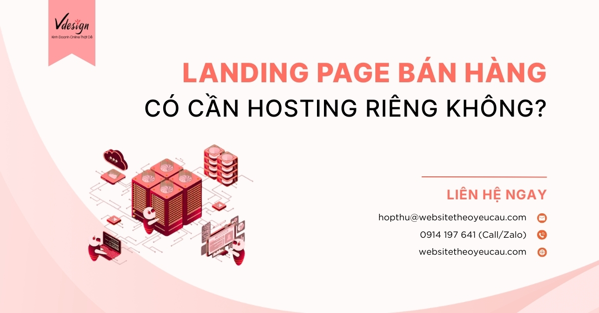 Landing Page bán hàng có cần hosting riêng không?