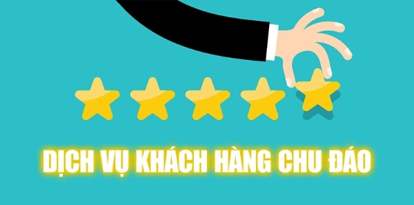 Dịch vụ khách hàng chu đáo