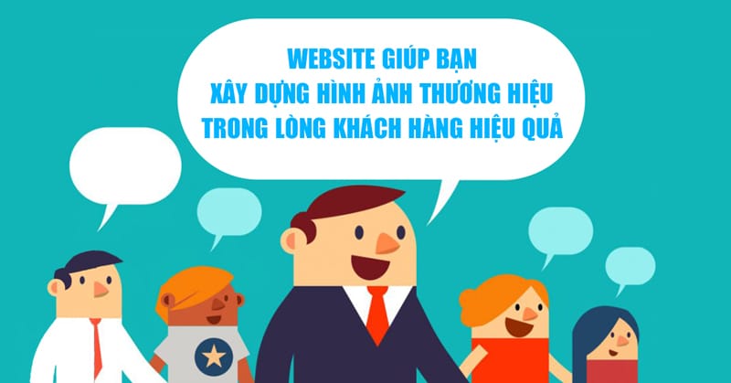 Website hỗ trợ xây dựng hình ảnh thương hiệu trong lòng khách hàng hiệu quả
