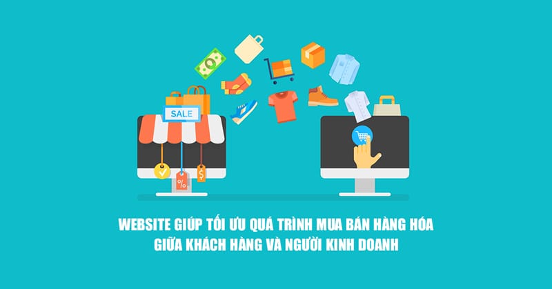 Website tối ưu quá trình mua bán hàng hóa giữa khách hàng và người kinh doanh