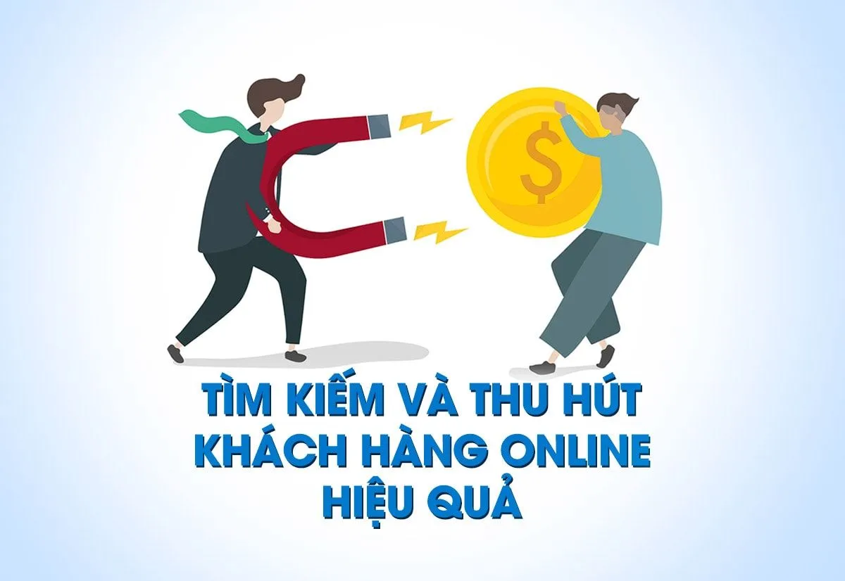 Tìm kiếm và thu hút khách hàng online hiệu quả