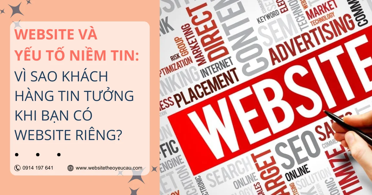 Website & Yếu Tố Niềm Tin: Vì Sao Khách Hàng Tin Tưởng Khi Bạn Có Website Riêng?